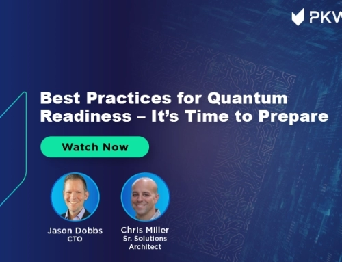 Best Practices for Quantum Readiness – It’s Time to Prepare